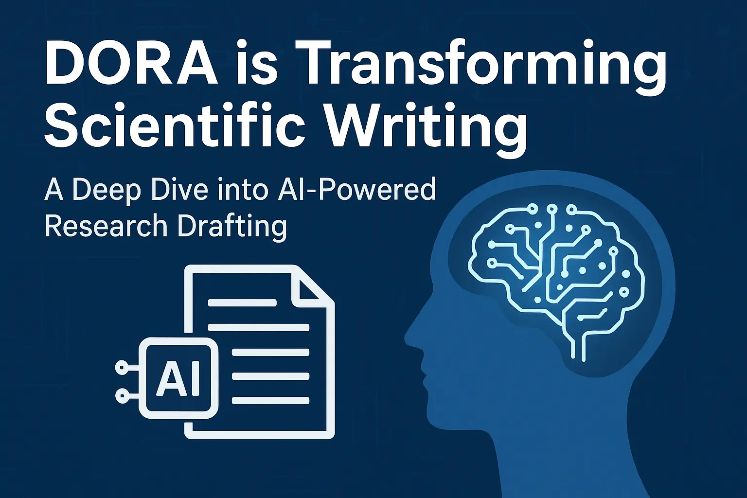 DORA is Transforming Scientific Writing: A Deep Dive into AI-Powered ...